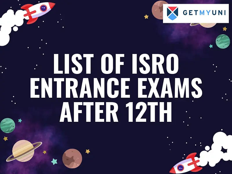 List of ISRO Entrance Exams After 12th in 2024