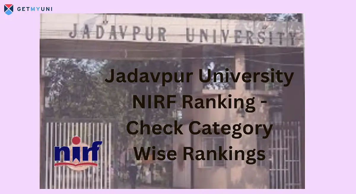 Jadavpur University NIRF Ranking 2024 - Check Category Wise Rankings