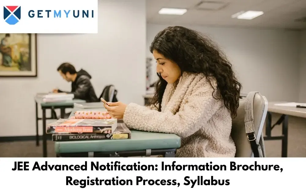 JEE Advanced Notification 2026: Information Brochure, Registration Process, Syllabus
