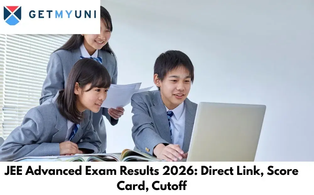 JEE Advanced Exam Results 2026: Direct Link, Score Card, Cutoff