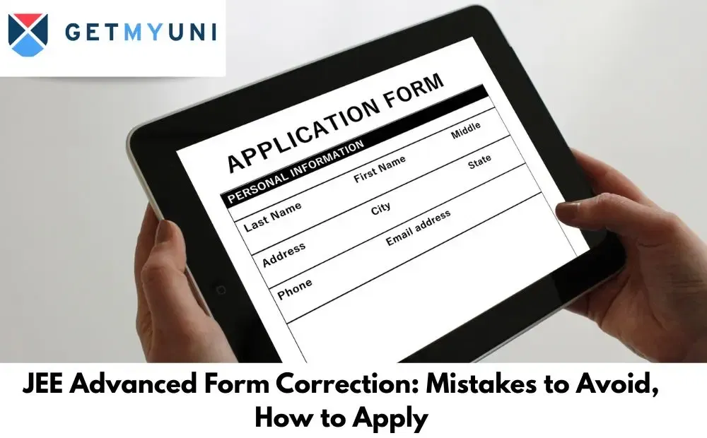 JEE Advanced Form Correction: Mistakes to Avoid, How to Apply