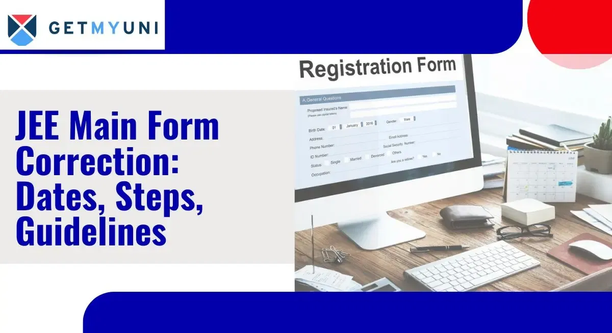 JEE Main Form Correction 2026: Dates, Steps, Guidelines