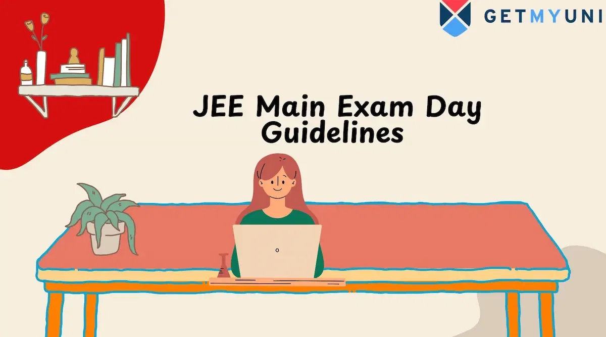 JEE Main Exam Day Guidelines 2026: Documents Required, Important Instructions