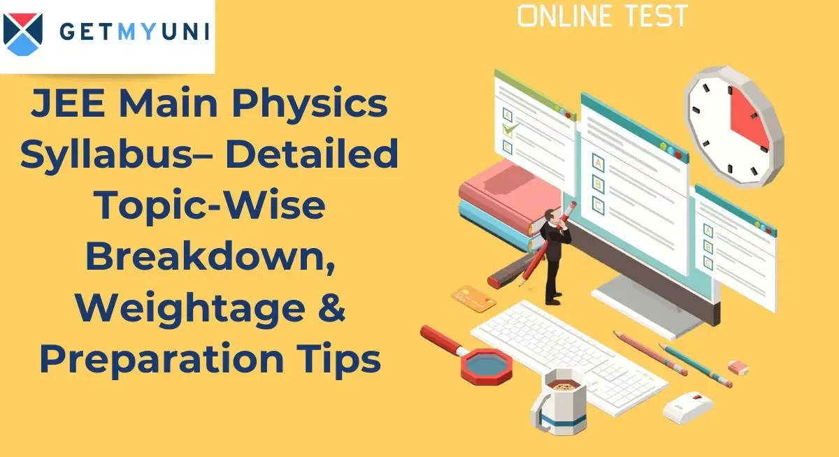 JEE Main Physics Syllabus: Detailed Topic-Wise Breakdown, Weightage & Preparation Tips