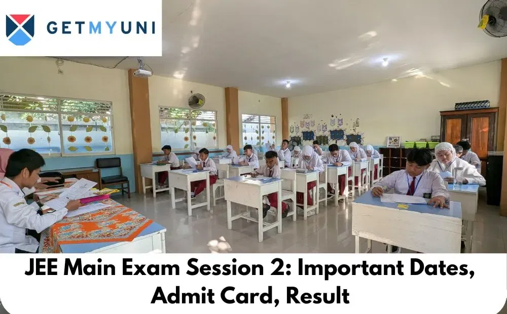 JEE Main Session 2 2026: Important Dates, Admit Card, Result
