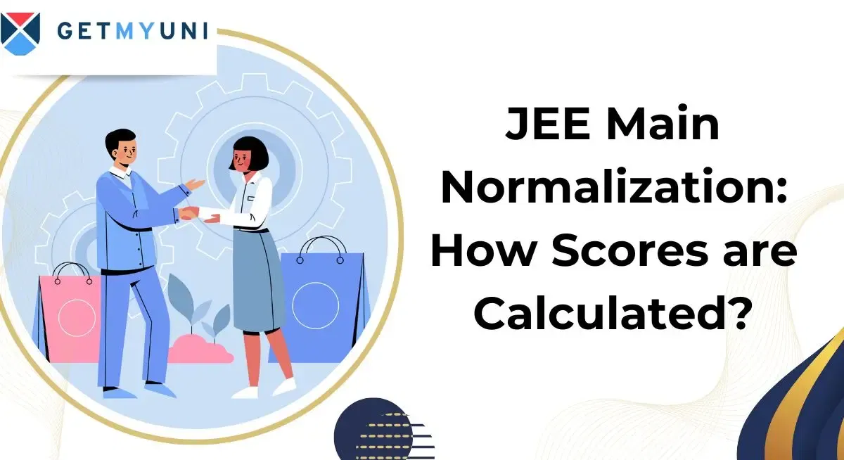 JEE Main 2026 Normalization: How Scores are Calculated?
