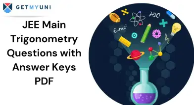 JEE Main Trigonometry Questions with Answer Keys PDF