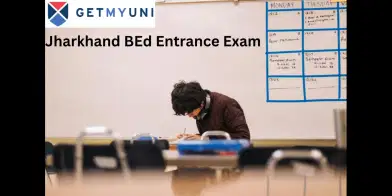 Jharkhand BEd Entrance Exam 2026: Dates, Eligibility Criteria, Exam Pattern, Syllabus, Selection Process
