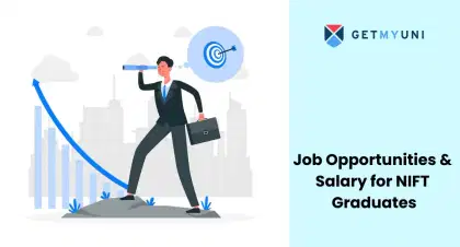 Job Opportunities & Salary for NIFT Graduates in 2026: Highest and Average Package