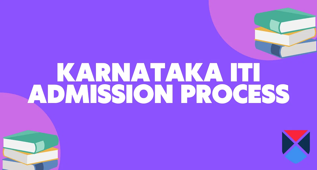 Karnataka ITI Admission 2024: Dates, Application Form, Eligibility