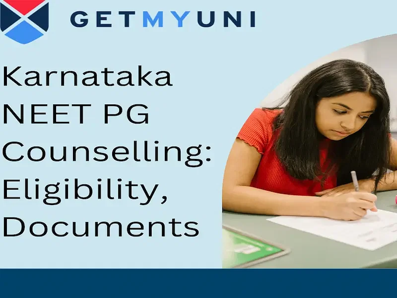 Karnataka NEET PG Counselling 2024: Eligibility, Documents