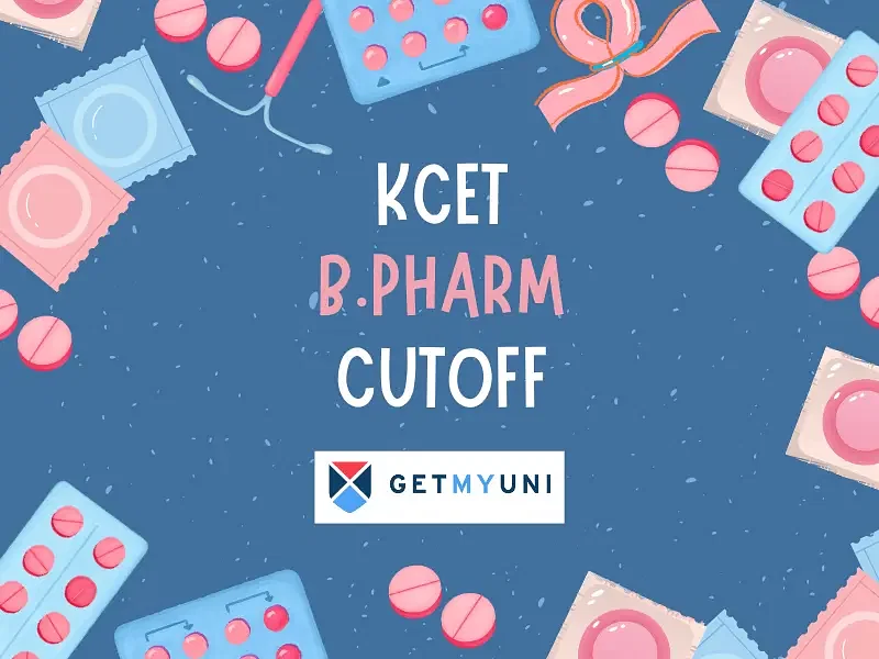 KCET B.Pharm Cutoff 2024: Check Previous Years Cutoff