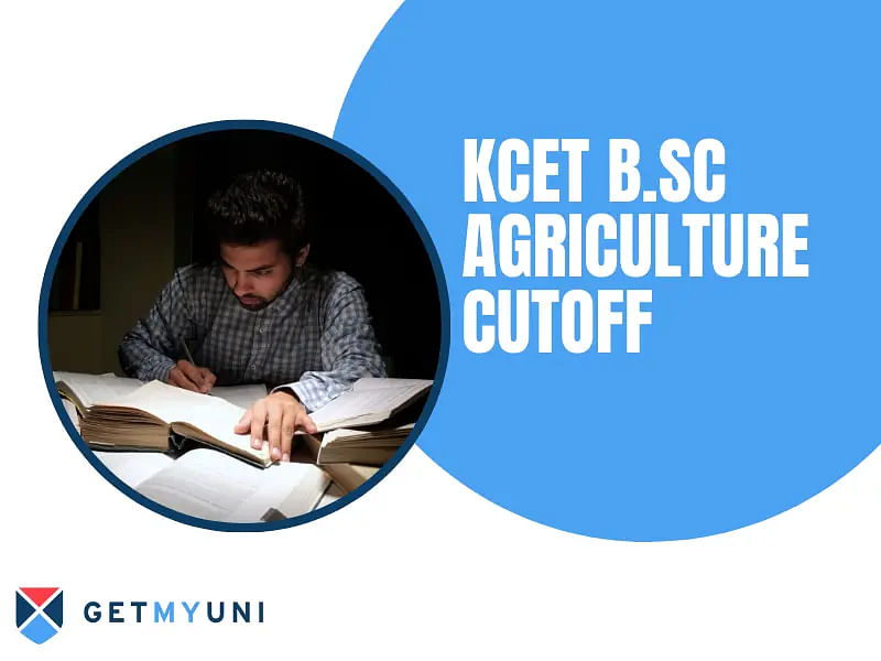 KCET B.Sc Agriculture Cutoff 2024: Previous Year Cutoff & Admission