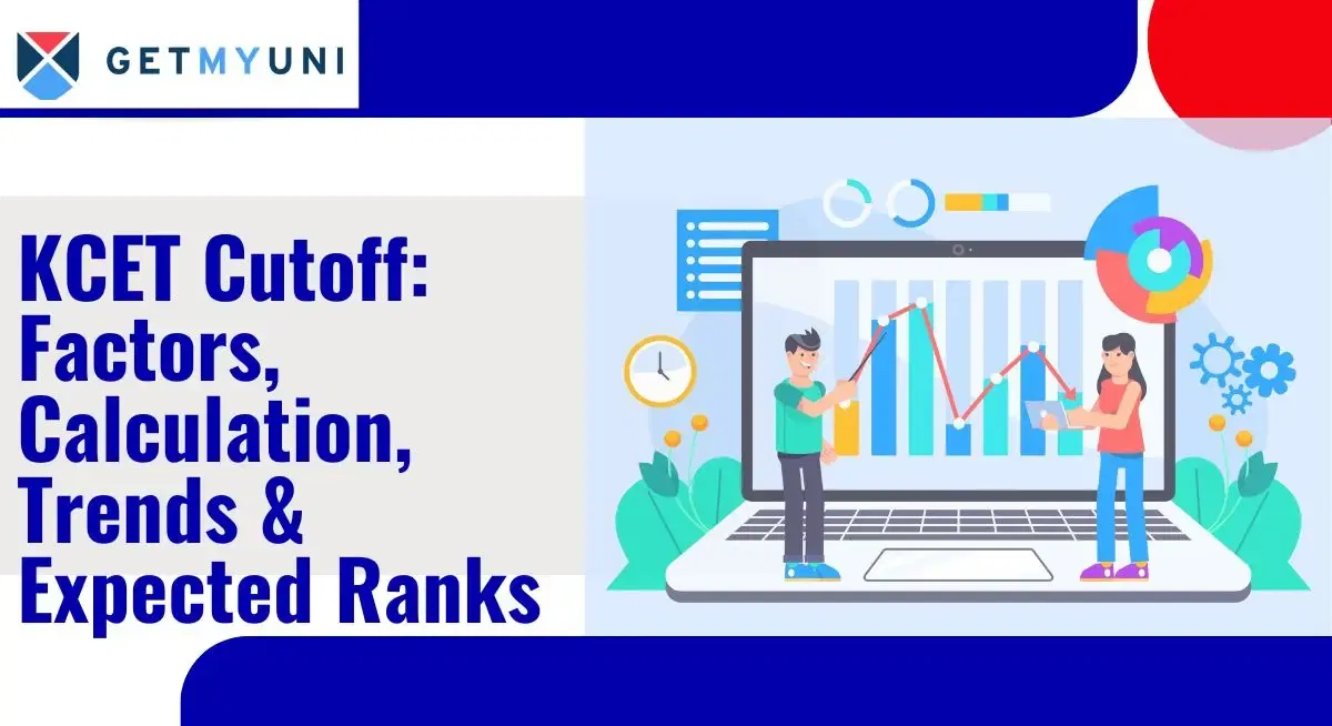 KCET Cutoff 2026: Factors, Calculation, Trends & Expected Ranks