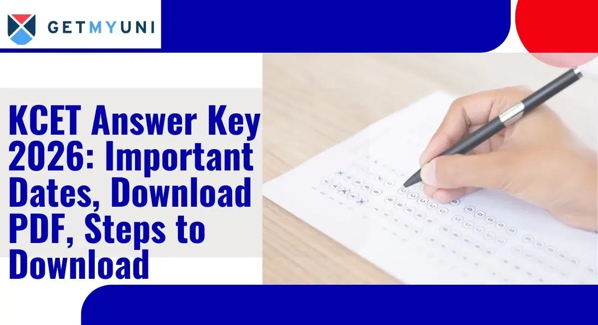 KCET Answer Key 2026: Important Dates, Download PDF, Steps to Download