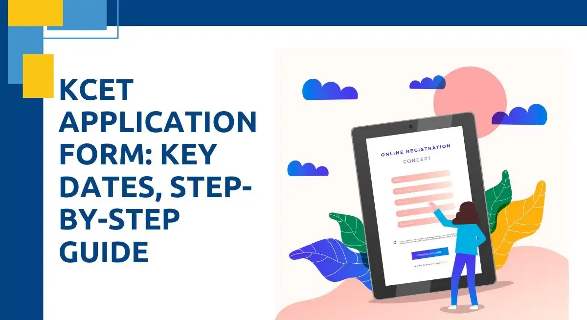 KCET Application Form 2026: Key Dates, Step-by-Step Guide