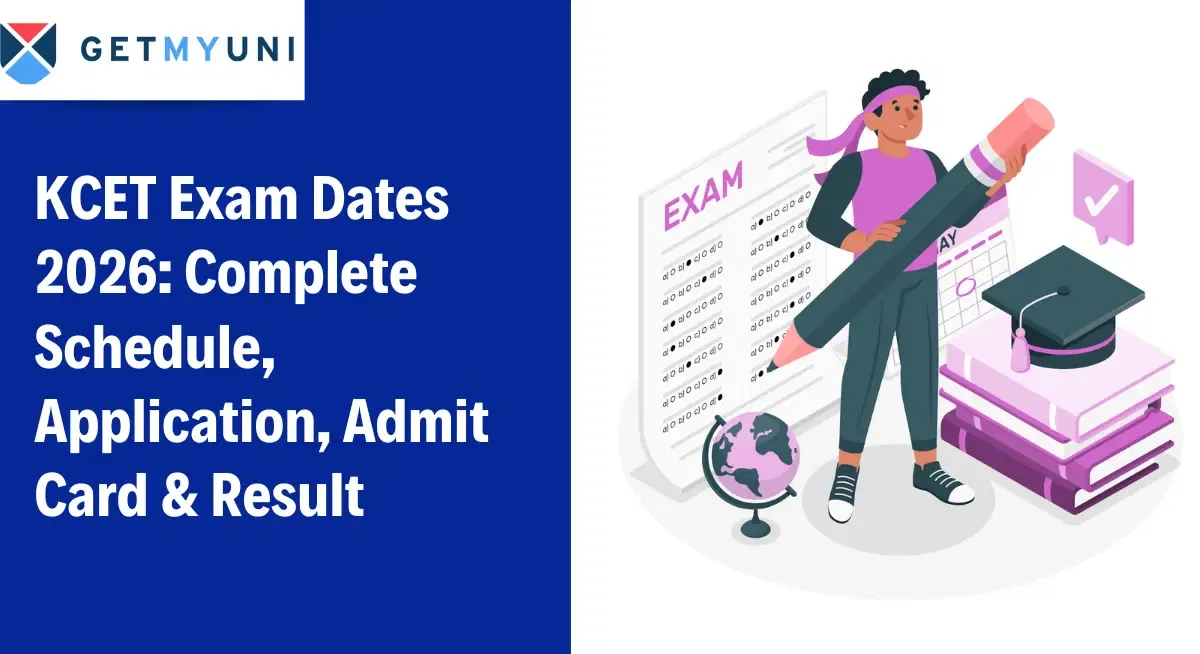 KCET Exam Dates 2026: Complete Schedule, Application, Admit Card & Result