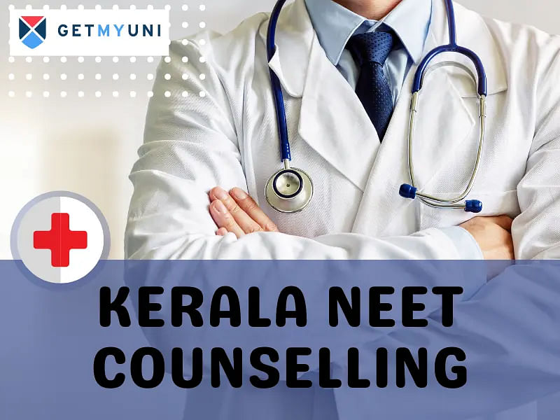 Kerala NEET Counselling 2024: Option Registration (Over), Eligibility, Process