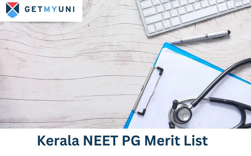 Kerala NEET PG Merit List 2024: Dates, Eligibility, Cutoff