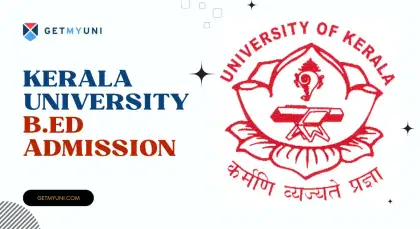 Kerala University B.Ed Admission 2025: Dates, Eligibility, Process, and Merit List 