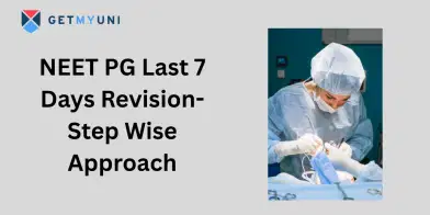 NEET PG Last 7 Days Revision 2025 - Step Wise Approach