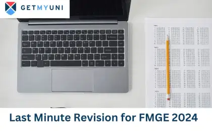 Last Minute Revision for FMGE 2024: Tips and Tricks