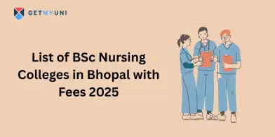 List of BSc Nursing Colleges in Bhopal with Fees 2025