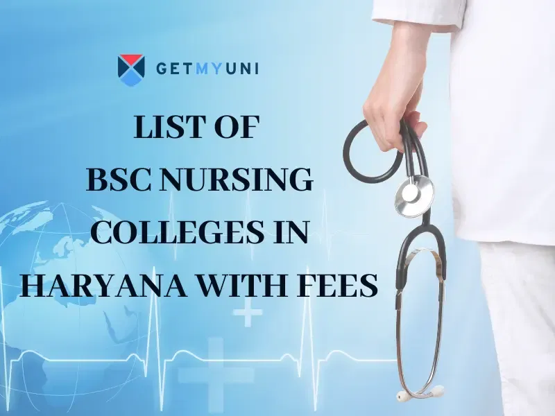 List of BSc Nursing Colleges in Haryana with Fees 2025