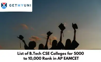List of B.Tech CSE Colleges for 5000 to 10,000 Rank in AP EAMCET 2025