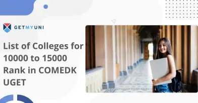Top Colleges for 10000 to 15000 Rank in COMEDK UGET 2025