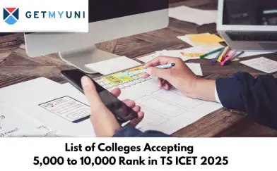 List of Colleges Accepting 5,000 to 10,000 Rank in TS ICET 2025