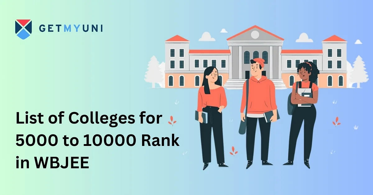 List of Colleges for 5000 to 10000 Rank in WBJEE