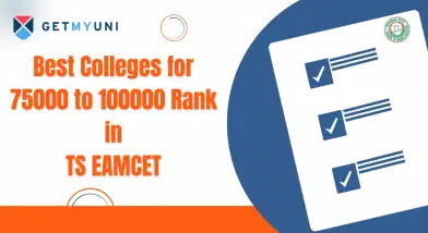 Best Colleges for 75000 to 100000 Rank in TS EAMCET 2026