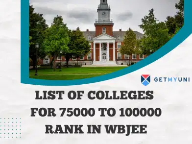  List of Colleges for 75000 to 100000 Rank in WBJEE 2025