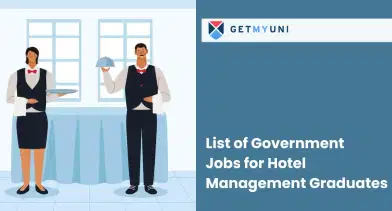 List of Government Jobs for Hotel Management Graduates: Salary, Promotion