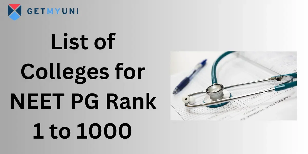 List of Colleges for NEET PG Rank 1 to 1000