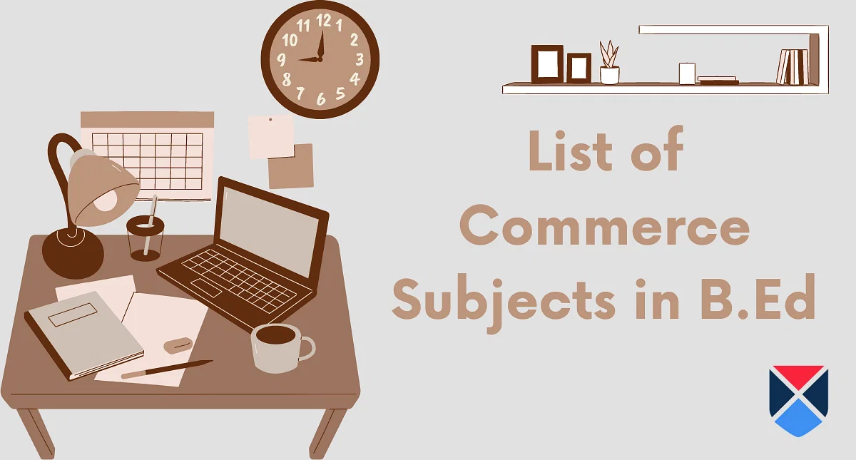 List of Commerce Subjects in B.Ed