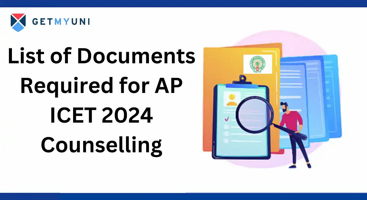 List of Documents Required for AP ICET Counselling 2024