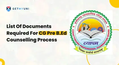 List Of Documents Required For CG Pre B.Ed Counselling Process