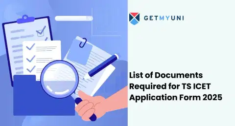 List of Documents Required for TS ICET Application Form 2025