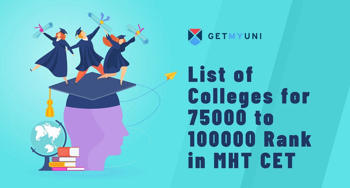 List of Colleges for 75000 to 100000 Rank in MHT CET