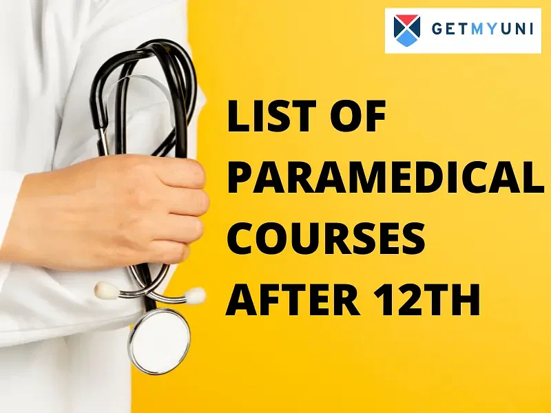 List of Paramedical Courses After 12th: Science, Commerce, PCB