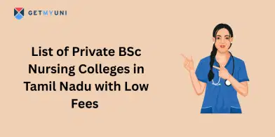 List of Private BSc Nursing Colleges in Tamil Nadu with Low Fees 2025