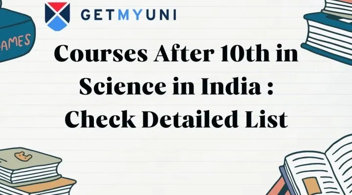 Courses After 10th in Science in India 2026: Check Detailed List