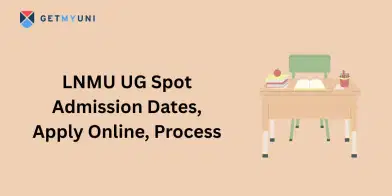 LNMU UG Spot Admission 2025: Dates, Apply Online, Process