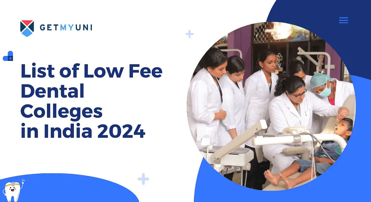 List of Low Fee Dental Colleges in India 2024