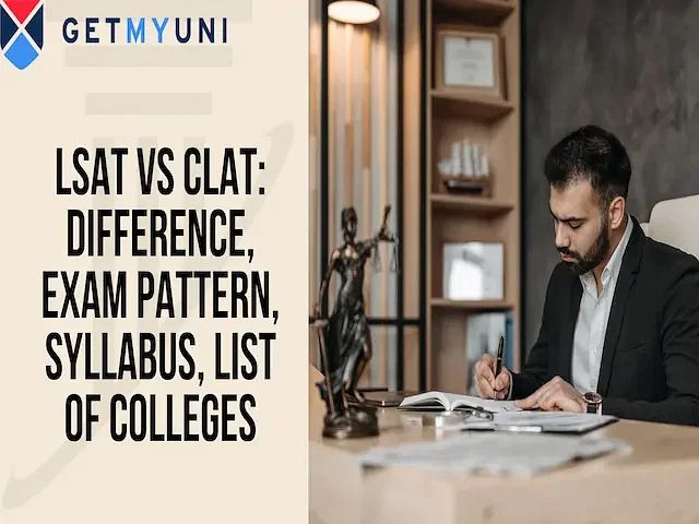 LSAT vs CLAT: Difference, Exam Pattern, Syllabus, List of Colleges