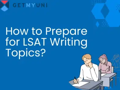 How to Prepare for LSAT Writing Topics?
