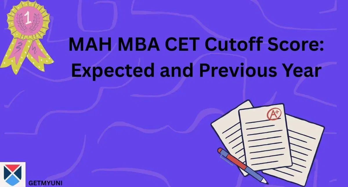 MAH MBA CET Cutoff 2025: Previous Years Cutoff & Expected Cutoff