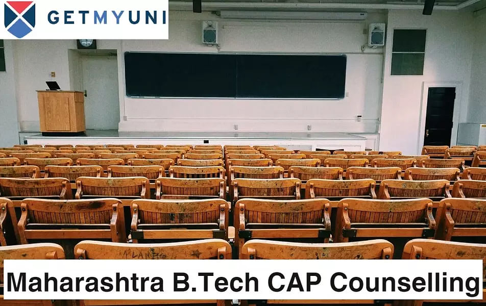 Maharashtra B.Tech CAP Counseling 2024: Dates, Registration, Merit List, Option Form, Seat Allotment